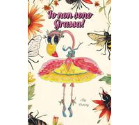 Io non sono Grassa!: Un libro sull'autostima e l'unicità per bambini con giochi, indovinelli, disegni da colorare e la possibilità di spedire un ... inseriremo nel prossimo capitolo di Flora!