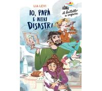 Io, papà e altri disastri