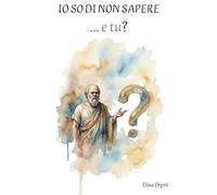 Io so di non sapere...e tu?