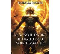 Io sono il Padre, il Figlio e lo Spirito Santo