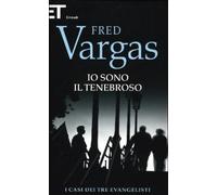 Io sono il tenebroso - I casi dei tre evangelisti