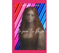Io sono "La Rossa" (Storie di donne)
