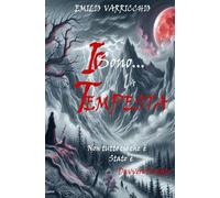 Io sono... la Tempesta: Non tutto ciò che è stato è davvero Perduto