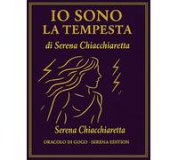 IO SONO LA TEMPESTA (Oracolo di Gogo)