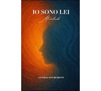 IO SONO LEI: Consigli non richiesti