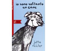 Io sono soltanto un cane