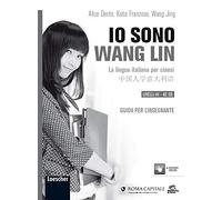 Io sono Wang Lin. La lingua italiana per cinesi - Guida per l'insegnante