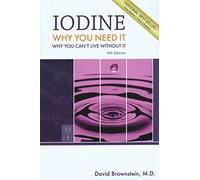 Iodine Why You Need It by Brownstein, David (January 1, 2009) Paperback