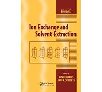 Ion Exchange and Solvent Extraction: A Series of Advances, Volume 17 (Ion Exchange and Solvent Extraction Series)