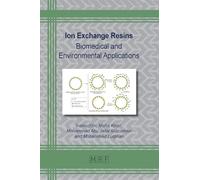 Ion Exchange Resins: Biomedical and Environmental Applications: 137 (Materials Research Foundations)