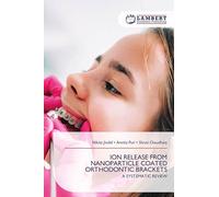Ion Release from Nanoparticle Coated Orthodontic Brackets: A SYSTEMATIC REVIEW