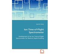 Ion Time-of-Flight Spectrometer: Development of an Ion Time-of-Flight Spectrometer for Neutron Depth Profiling