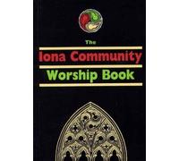 Iona Community Worship Book