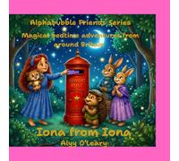 Iona from Iona: A Magical Bedtime Adventure from Scotland: 9 (Alphabubble Friends)