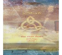 Iona - The River Flows: Anthology, Vol. 1