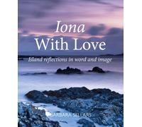 Iona with Love : Island reflections in word and image