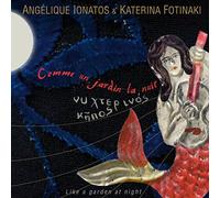Ionatos, Angelique - Like a Garden at Night (CD plus DVD)