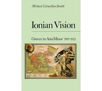 Ionian Vision: Greece in Asia Minor, 1919-22