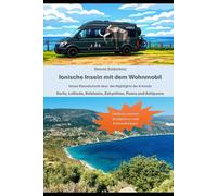 Ionische Inseln mit dem Wohnmobil: Unser Reisebericht über die Highlights der 6 Inseln Korfu, Lefkada, Kefalonia, Zakynthos, Paxos und Antipaxos