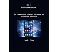 iOS 26 Guida per l'utente: Un manuale chiaro e semplice per principianti e anziani