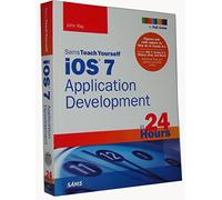iOS 7 Application Development in 24 Hours, Sams Teach Yourself (Sams Teach Yourself in 24 Hours)