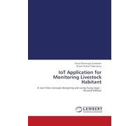 IoT Application for Monitoring Livestock Habitant: A real time concept designing aid using fuzzy logic - Second Edition