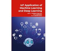 IoT Application of Machine Learning and Deep Learning: Step by Step Tutorials