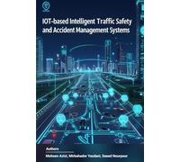 IOT-Based Intelligent Traffic Safety and Accident Management Systems