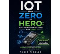 IOT from ZERO to HERO: Build your own smart system with ESP32