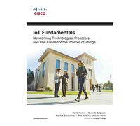 Iot Fundamentals: Networking Technologies, Protocols, And Use Cases For The Internet Of Things