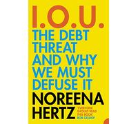 IOU: The Debt Threat and Why We Must Defuse It