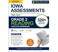 Iowa Assessments ITBS Test Grade 2 Reading Practice Workbook: 320+ Practice Questions with Full Answer Explanations for 2nd Grade