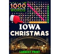 Iowa Christmas Word Search (Large Print): 50 Local Word-Find Puzzles • 20 Words Each • 1000 Iowa Terms • Answers Included • Easy to Read for Adults & ... (50 States Christmas Word Search Collection)
