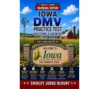 Iowa DMV English Test Made Easy™: Driver’s License Written Test Study Guide with Practice Questions | English & Spanish Edition