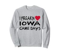 Iowa Game Days Funny Locals Freak'n Love Iowa Sweatshirt