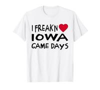 Iowa Game Days Funny Locals Freak'n Love Iowa T-Shirt
