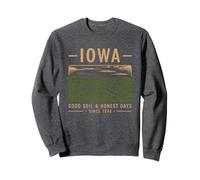 Iowa Good Soil Honest Days Since 1846 Sweatshirt