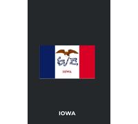IOWA - Premium Lined Journal | 6" x 9" | Soft Cover | 120+ Pages - State Flag Edition: A High-Quality State Notebook - Ideal for School, Work, or Everyday Notes