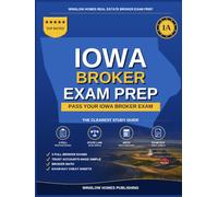 Iowa Real Estate Broker Exam Prep: The Step-by-Step Study Guide to Pass Your Iowa Broker Exam on the First Try, With Practice Tests, Broker Math, and ... (Winslow Homes Real Estate Broker Exam Prep)