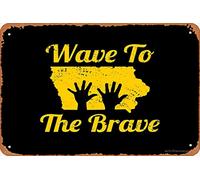 Iowa Wave to the Brave Hospital Hand Waving Hero Poster Metal Tin Sign Vintage 8x12 Inch