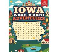 Iowa Word Search Puzzle Book for Adults: Large Print Brain Games for Travel, Seniors & Relaxation: 100 Iowa-Themed Puzzles with Fun Facts, Trivia & ... Fun (U.S. State Word Search Adventure Series)