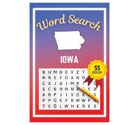 Iowa Word Search Puzzle Book: Word Searches with easy to read print | 6x9 inches | 55 Puzzles, 495 Words, 83 Pages | Learn about the State | Gift, Vacations, Road Trips, Holidays, & Free Time