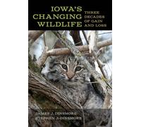 Iowa's Changing Wildlife : Three Decades of Gain and Loss