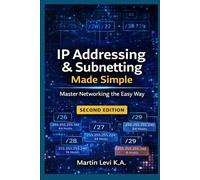 IP Addressing & Subnetting Made Simple: Master Networking the Easy Way