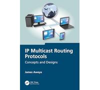 IP Multicast Routing Protocols: Concepts and Designs