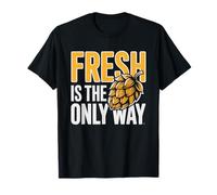 IPA Beer Snob Who Only Drinks Fresh Hop Forward West Coast T-Shirt