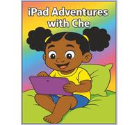 iPad Adventures with Che: 8.5x11, 45 Pages, Fun Coloring Activity Book for Children