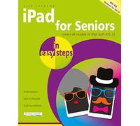 iPad for Seniors in easy steps: Covers iOS 12
