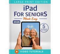 iPad For Seniors Made Easy: Finally Understand Your iPad Without Asking Your Kids for Help - Clear Pictures, Big Text, and No Tech Jargon, Just ... (Photography Course for Seniors Included!)