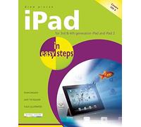 iPad in Easy Steps 4e: Covers iOS for iPad with Retina Display 3rd and 4th Generation Andipad 2